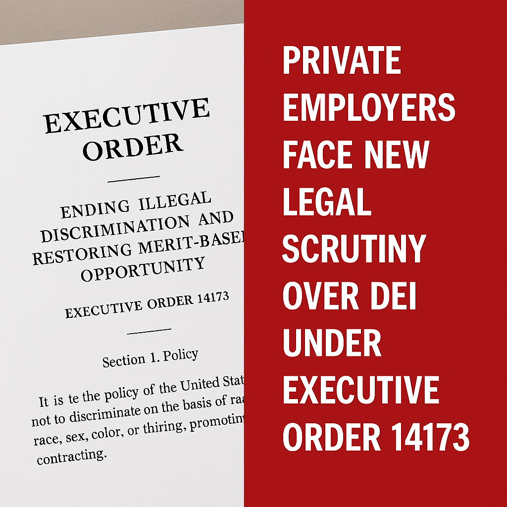 What Private Employers Need to Know About the Federal DEI Crackdown