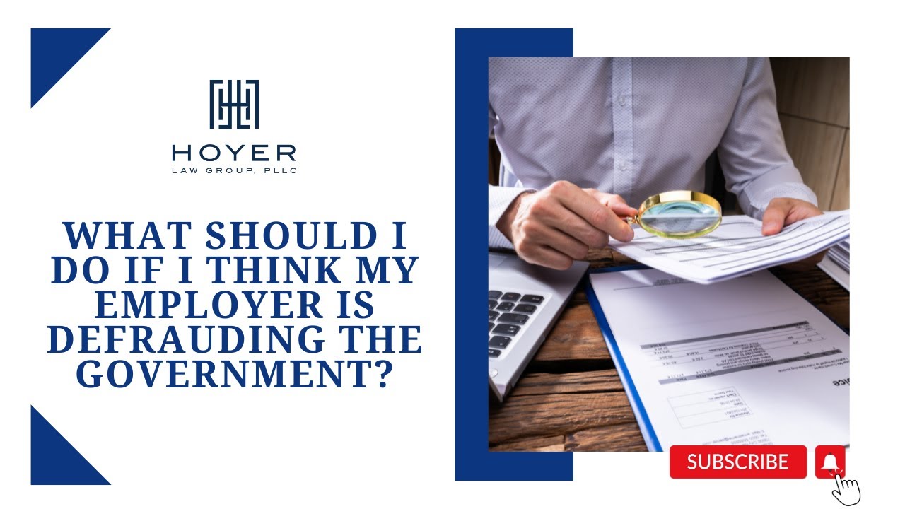 What should I do if I think my employer is defrauding the government?